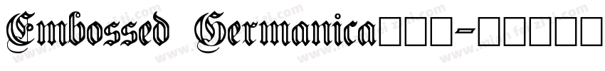 Embossed Germanica手机版字体转换
